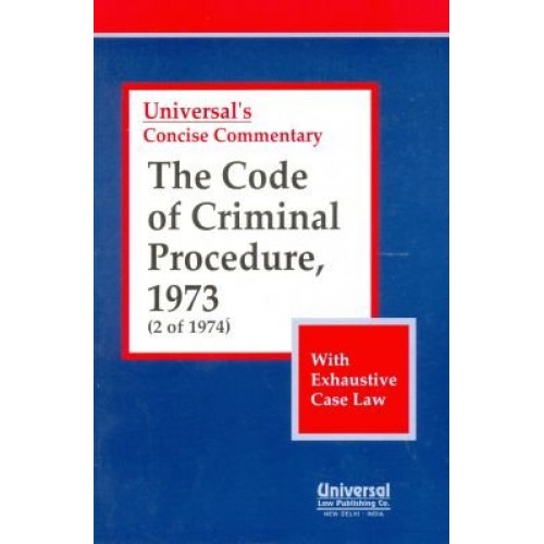 Universal's Concise Commentary Code of Criminal Procedure, 1973 (CrPC) Universal's Concise Commentary Code of Criminal Procedure, 1973 (CrPC)